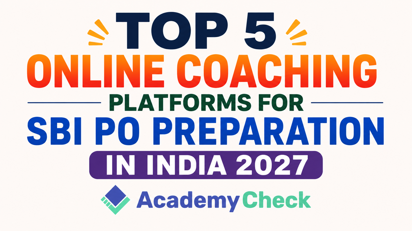 Top 5 Online Coaching Platforms for SBI PO Preparation in India 2027